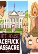 white house facefuck massacre hentai