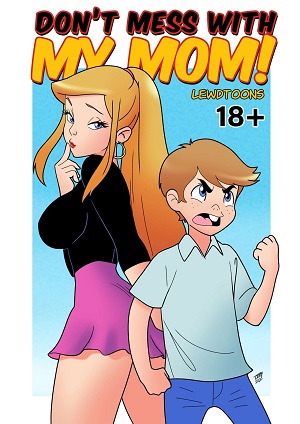 Don t Mess With My Mom  Hentai Comic Read Online 